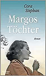 Cora Stephan: „Margos Töchter“, Kiepenheuer & Witsch Verlag, Köln 2020, gebunden, 400 Seiten, 22 Euro