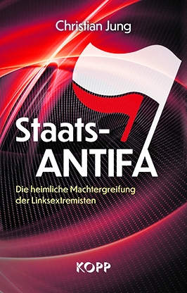 Christian Jung: „Staats-ANTIFA. Die heimliche Machtergreifung der Linksex­tremisten“, Kopp-Verlag, Rottenburg 2020, gebunden, 285 Seiten, 19,99 Euro