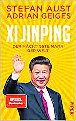 Stefan Aust/Adrian Geiges: „Xi Jinping - der mächtigste Mann der Welt“, Biografie, Piper-Verlag, München 2021, gebunden, 287 Seiten, 22 Euro 