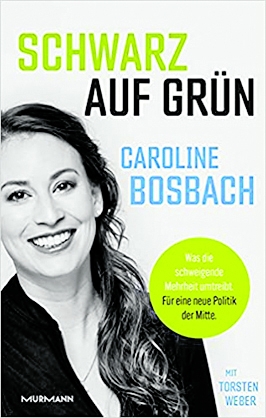 Caroline Bosbach: „Schwarz auf Grün. Was die schweigende Mehrheit umtreibt. Für eine neue Politik der Mitte“, Murmann Verlag, Hamburg 2021, gebunden, 200 Seiten, 20 Euro