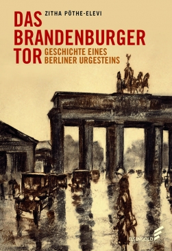 Die Geschichte des Brandenburger Tors